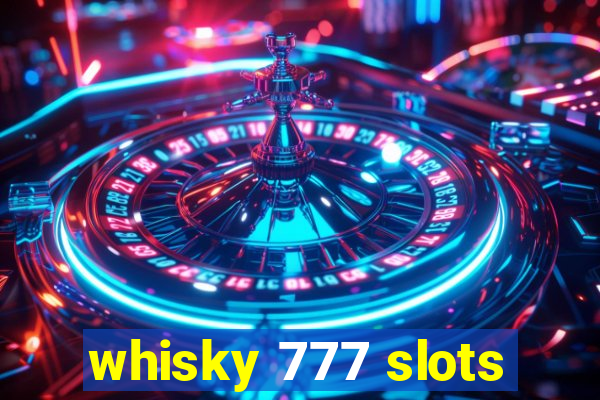 whisky 777 slots